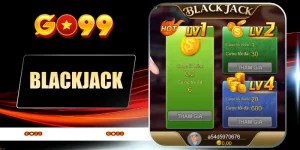 Blackjack - Bí Quyết Nắm Luật Và Chọn Cửa Cho Người Mới