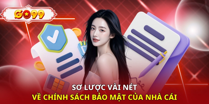 Sơ lược vài nét về chính sách bảo mật của nhà cái